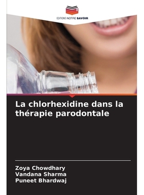 预订 La chlorhexidine dans la thérapie parodontale: 9786209351327