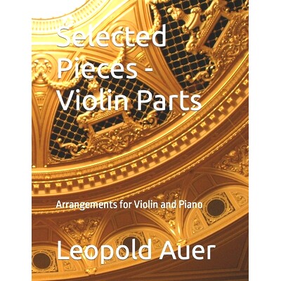 预订 Selected Pieces - Violin Parts: Arrangements for Violin and Piano: 9798787717785