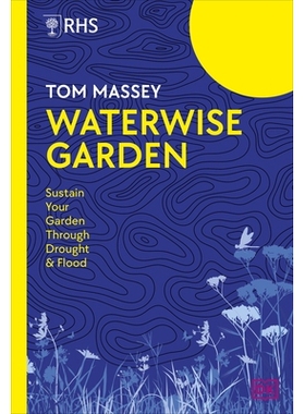 预订 RHS Waterwise Garden: Sustain Your Garden Through Drought and Flood 英国皇家园艺学会节水花园：让你的花园在干旱和洪