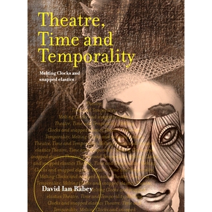 预订 Theatre, Time and Temporality: Melting Clocks and Snapped Elastics: 9781783207213