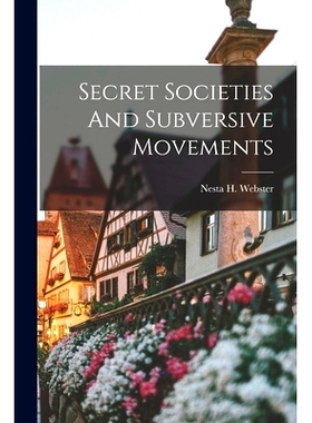 预订 Secret Societies And Subversive Movements: 9781013883224