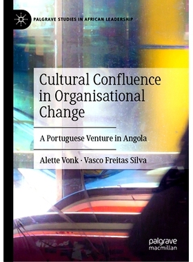 预订 Cultural Confluence in Organizational Change: A Portuguese Venture in Angola 组织变革的文化融合：葡萄牙在安哥拉的投