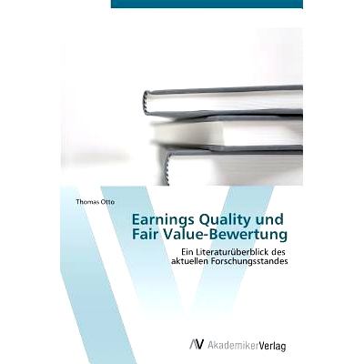 预订 Earnings Quality und Fair Value-Bewertung: 9783639387957