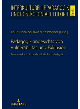 预订 Pädagogik angesichts von Vulnerabilität und Exklusion: Bummeln durch die Landschaft der Randständigkeit: 9783631