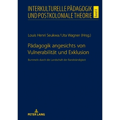 预订 Pädagogik angesichts von Vulnerabilität und Exklusion: Bummeln durch die Landschaft der Randständigkeit: 9783631