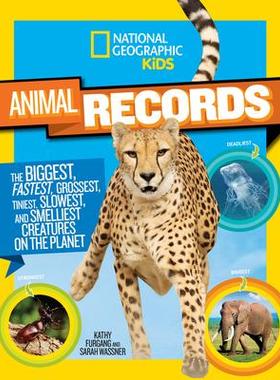 [预订]National Geographic Kids Animal Records: The Biggest, Fastest, Weirdest, Tiniest, Slowest, and Deadl 9781426318733