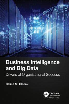 [预订]Business Intelligence and Big Data: Drivers of Organizational Success 9780367622794