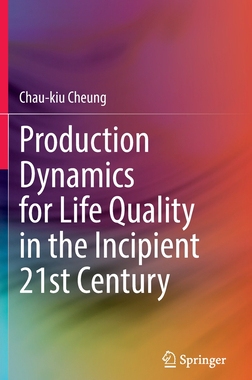 预订 Production Dynamics for Life Quality in the Incipient 21st Century