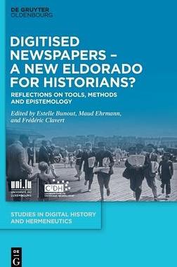 [预订]Digitised Newspapers – A New Eldorado for Historians? 9783110729719
