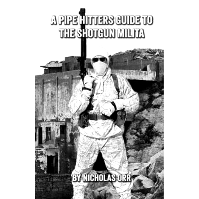 预订 A Pipe Hitters Guide to the Shotgun Militia: 9798879311389