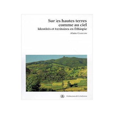 [预订]Sur les hautes terres comme au ciel : identités et territoires en Ethiopie 9782859445584