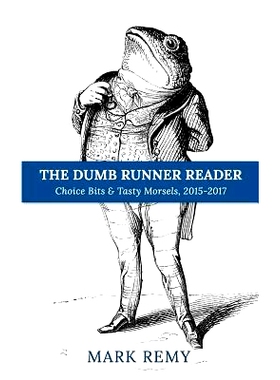 预订 The Dumb Runner Reader: Choice Bits & Tasty Morsels, 2015-2017: 9781976547614