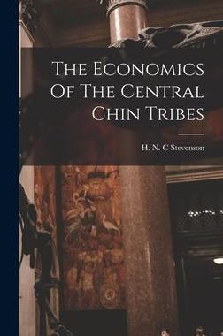 [预订]The Economics Of The Central Chin Tribes 9781014098757