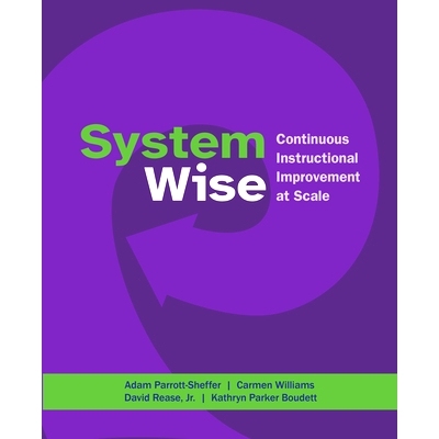 预订 System Wise: Continuous Instructional Improvement at Scale 系统化：大规模持续教学改进: 9781682538777