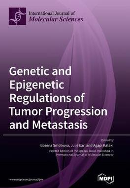 [预订]Genetic and Epigenetic Regulations of Tumor Progression and Metastasis 9783036571850