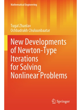 预订 New Developments of Newton-Type Iterations for Solving Nonlinear Problems 牛顿型迭代求解非线性问题的新进展: 9783031
