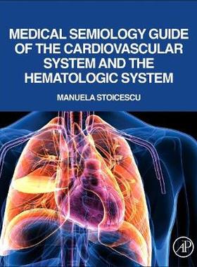【预订】Medical Semiology Guide of the Cardiovascular System and the Hematologic System