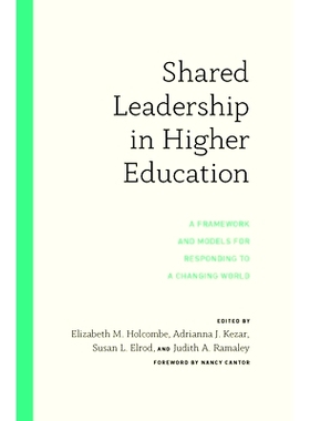 预订 Shared Leadership in Higher Education: A Framework and Models for Responding to a Changing World 高等教育共享领导力