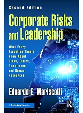 预订 Corporate Risks and Leadership: What Every Executive Should Know About Risks, Ethics, Compliance, and Human Resourc