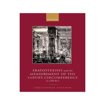 预订 Eratosthenes and the Measurement of the Earth’s Circumference (c.230 BC) 9780198874294