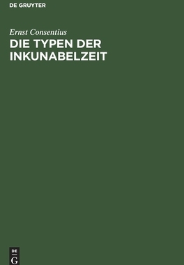 【预订】Die Typen der Inkunabelzeit 9783111135076