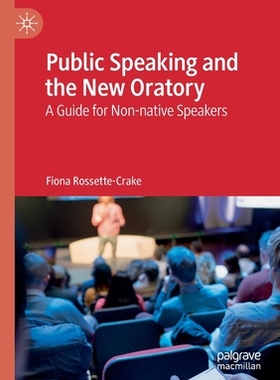 【预订】Public Speaking and the New Oratory