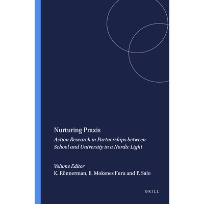 预订 Nurturing Praxis: Action Research in Partnerships between School and University in a Nordic Light 培养实践：北欧视
