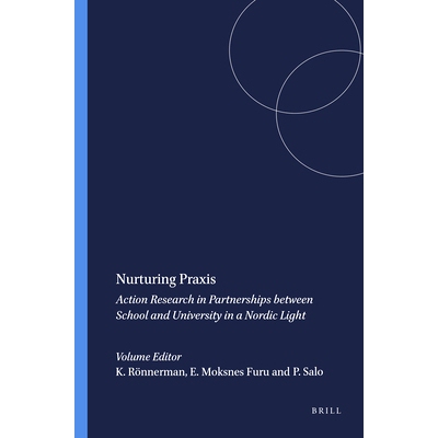 预订 Nurturing Praxis: Action Research in Partnerships between School and University in a Nordic Light 培养实践：北欧视