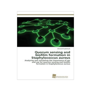 [预订]Quorum Sensing and Biofilm Formation in Staphylococcus Aureus 9783838138411