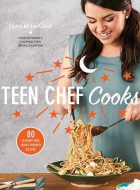 【预订】Teen Chef Cooks: 80 Scrumptious, Family-Friendly Recipes: A Cookbook
