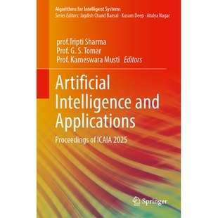 人工智能及其应用：ICAIA 9789819 and ICAIA Proceedings Intelligence Applications 2025会议论文集 预订 2025 Artificial