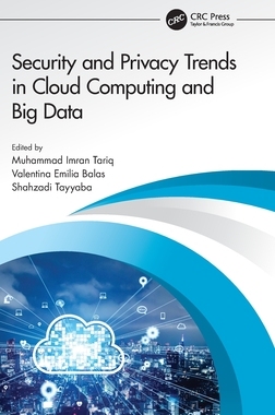 【预订】Security and Privacy Trends in Cloud Computing and Big Data 9780367619626