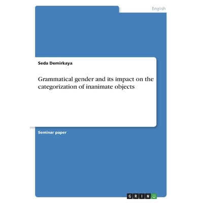 预订 Grammatical gender and its impact on the categorization of inanimate objects 9783346773739