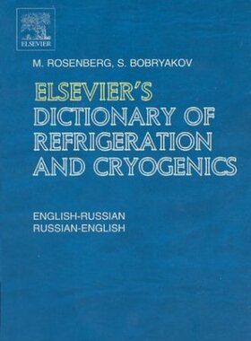 【预订】Elsevier’s Dictionary of Refrigeration and Cryogenics