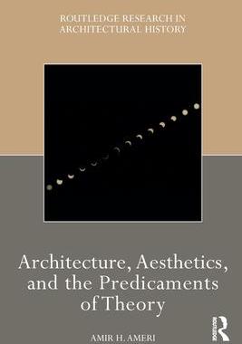 [预订]Architecture, Aesthetics, and the Predicaments of Theory 9781032008011