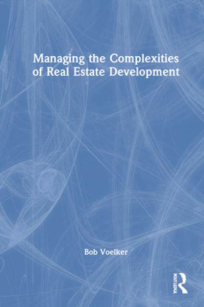 [预订]Managing the Complexities of Real Estate Development 9781032206387