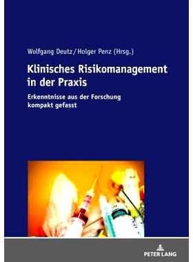 预订 Klinisches Risikomanagement in Der Praxis: Erkenntnisse Aus Der Forschung Kompakt Gefasst: 9783631734803