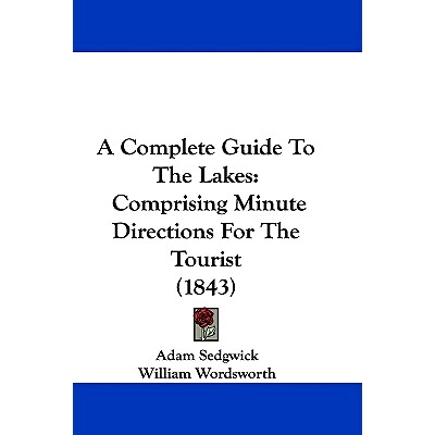 预订 A Complete Guide To The Lakes: Comprising Minute Directions For The Tourist (1843): 9781437483864
