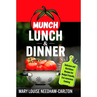 预订 Munch Lunch & Dinner: Delicious and Nutritious Recipes for Budget Friendly, Eco-conscious Cooking