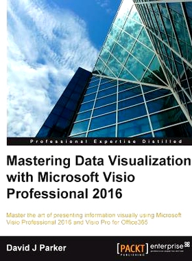 预订 Mastering Data Visualization with Microsoft Visio Professional 2016 掌握数据可视化与微软Visio Professional 2016: 97