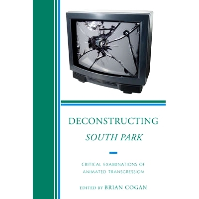 预订 Deconstructing South Park: Critical Examinations of Animated Transgression: 9780739167458