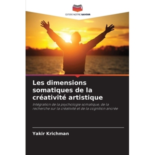 预订 Les dimensions somatiques de la créativité artistique: Intégration de la psychologie somatique, de la recherche