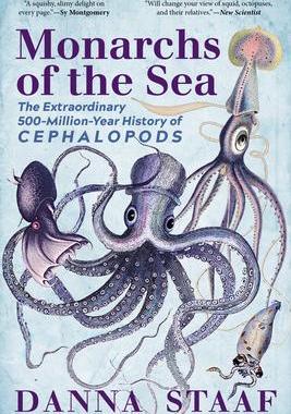 [预订]Monarchs of the Sea: The Extraordinary 500-Million-Year History of Cephalopods 9781615197408