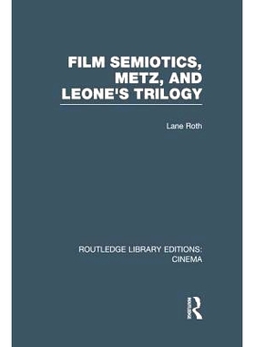 预订 Film Semiotics, Metz, and Leone’s Trilogy 电影符号学、梅斯与塞拉利昂的三部曲: 9781138969773