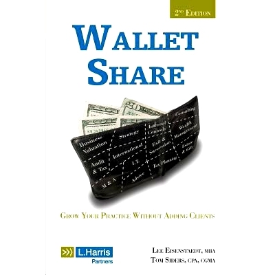 预订 Wallet Share, 2nd Edition: Grow Your Practice Without Adding Clients: 9781495926143