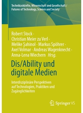 预订 Dis/Ability und digitale Medien: Interdisziplinäre Perspektiven auf Technologien, Praktiken und Zugänglichkeiten: