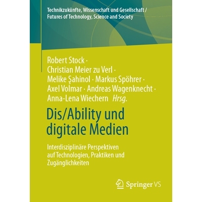 预订 Dis/Ability und digitale Medien: Interdisziplinäre Perspektiven auf Technologien, Praktiken und Zugänglichkeiten: