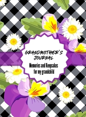 预订 Grandma's Journal Memories and Keepsakes For My Grandchild: Keepsake Memories For My Grandchild Gift Of Stories and