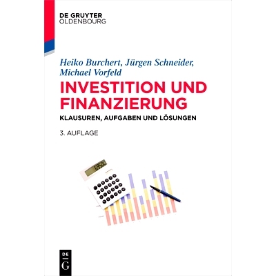 预订 Investition und Finanzierung: Klausuren, Aufgaben und Lösungen: 9783110469271