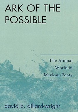 预订 Ark of the Possible: The Animal World in Merleau-Ponty